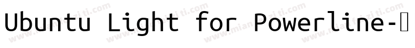 Ubuntu Light for Powerline字体转换